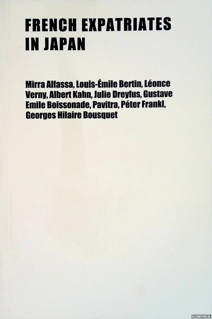 Various - French expatriates in Japan: Mirra Alfassa, Louis-mile Bertin, Lonce Verny, Albrt Kahn, Julie Dreyfus, Gustave Emile Boissonade, Pavitra, Pter Frankl, Georges Hilaire Bousquet