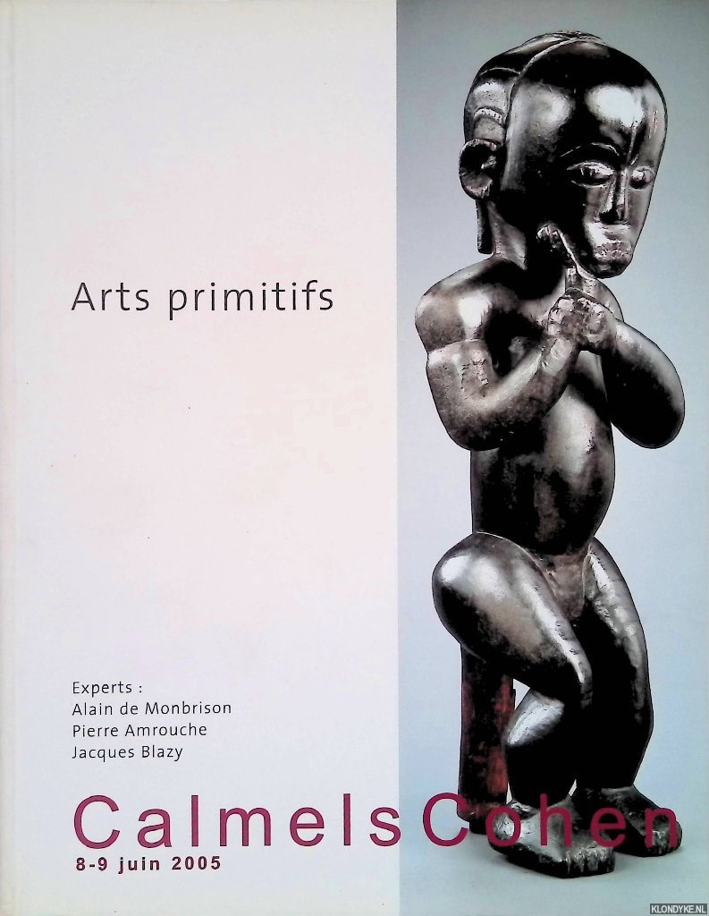 Monbrison, Alain de & Pierre Amrouche & Jacques Blazy (experts) - Calmels Cohen Paris: Arts primitifs - 8-9 juin 2005
