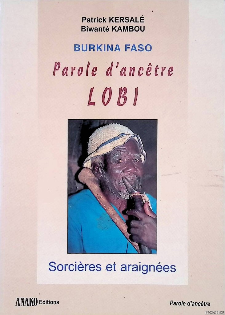 Kersal, Patrick & Biwant Kambou - Burkina-Faso: parole d'anctre: Lobi + CD