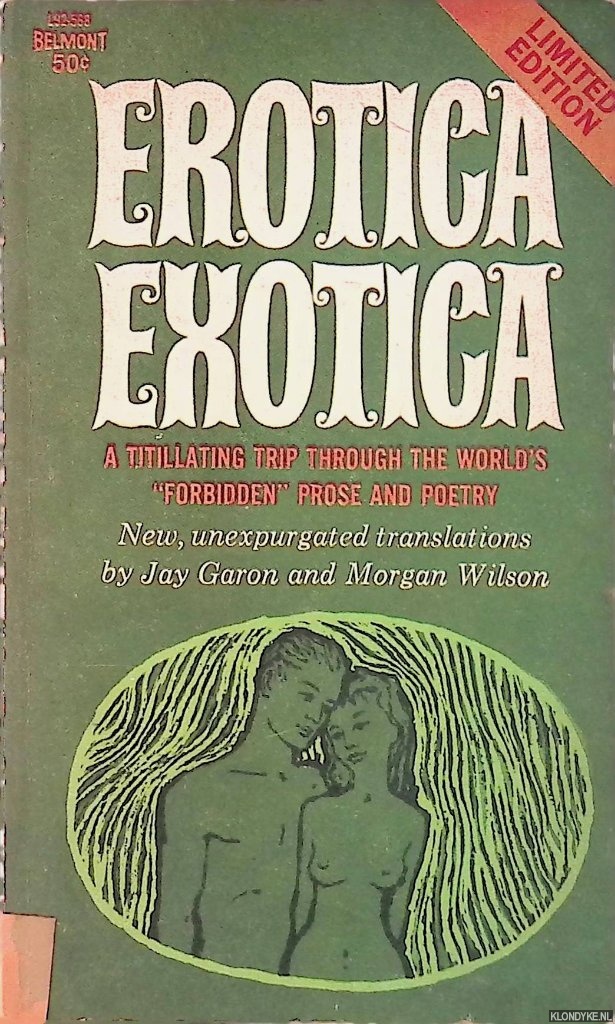 Garon, Jay & Morgan Wilson - Erotica exotica: a titillating trip through the world's 'forbidden' prose and poetry