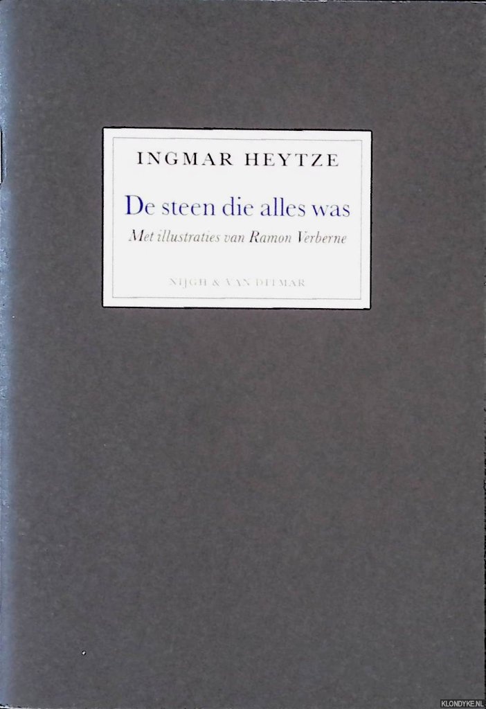 Heytze, Ingmar - De steen die alles was