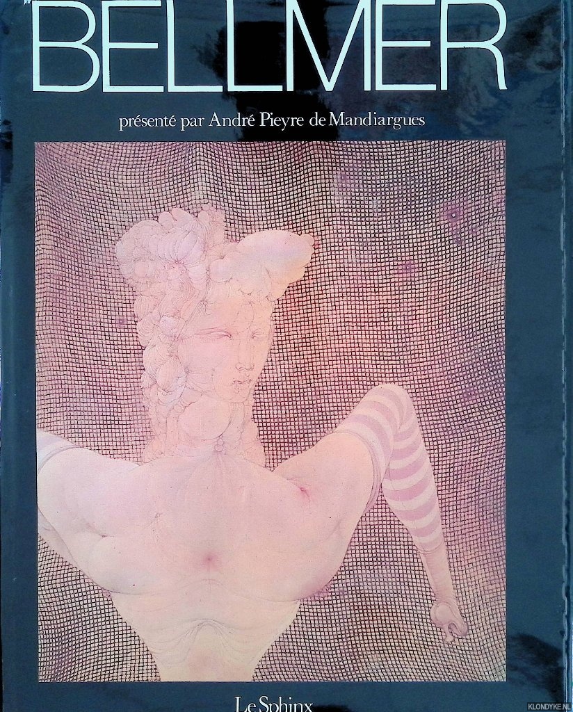 Pieyre de Mandiargues, Andr - Le trsor Cruel de Hans Bellmer