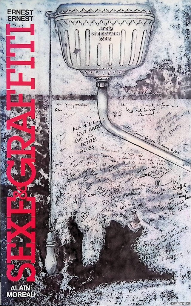 Ernest, Ernest & Alain Jaubert (prface) - Sexe & Graffiti