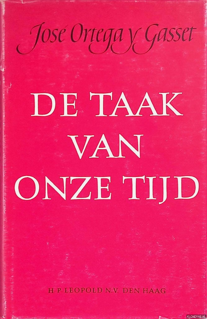 Ortega y Gasset, Jos - De taak van onze tijd