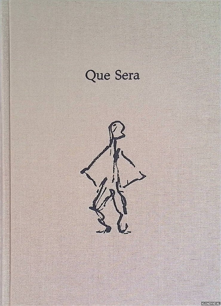 Lagerweij, Ton (tekst) & Maritte Jordaans (illustraties) - Que Sera