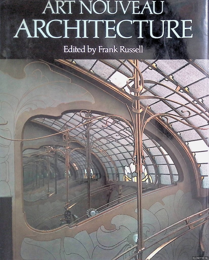 Russell, Frank (editor) - Art Nouveau Architecture
