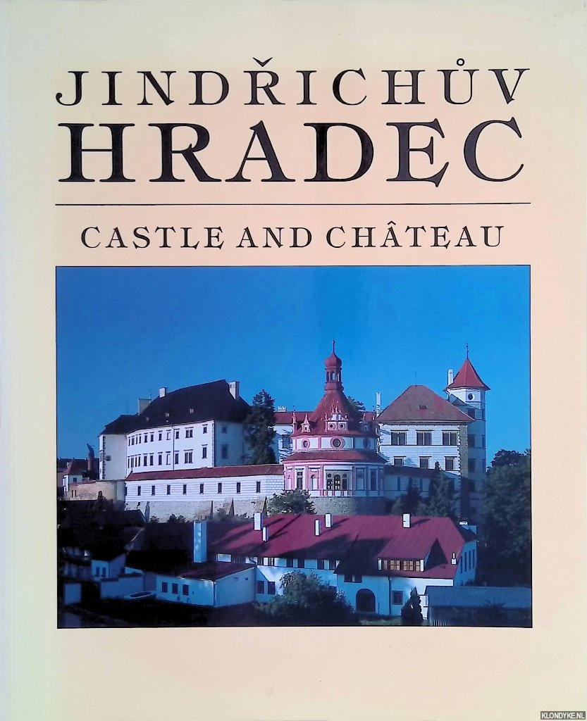 Jirasko, Ludek - Jindrichuv Hradec: Castle and Chteau