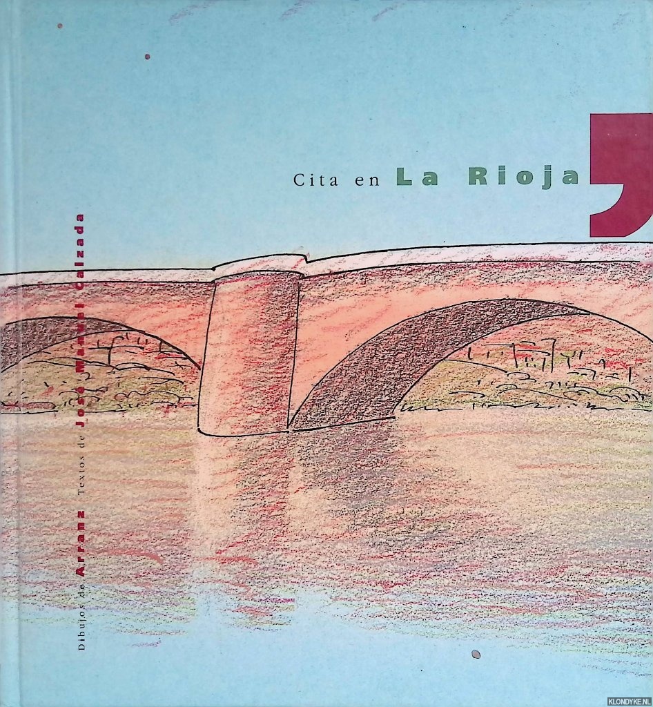 Calzada, Juan Manuel - Cita en la Rioja. Dibujos de Arranz.
