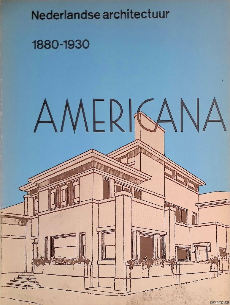 Asselbergs, A.L.L.M. - en anderen - Nederlandse Architectuur 1880-1930: Americana