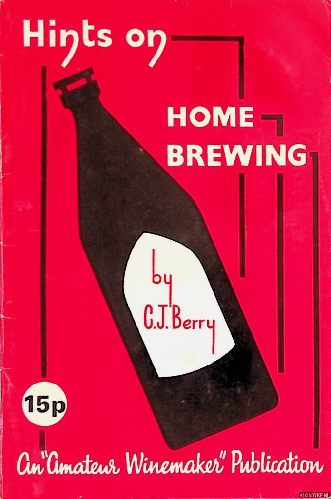 Berry, C.J. - Hints on home brewing