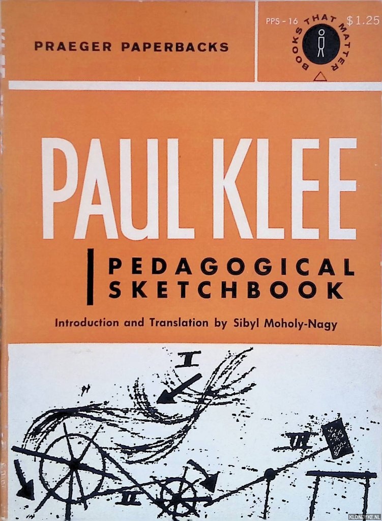 Moholy-Nagy, Sibyl (introduction and translation) - Paul Klee: pedagogical sketchbook