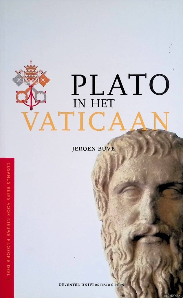 Buve, Jeroen - Plato in het Vaticaan: pleidooi voor gezond verstand in wetenschap, kerk en democratie