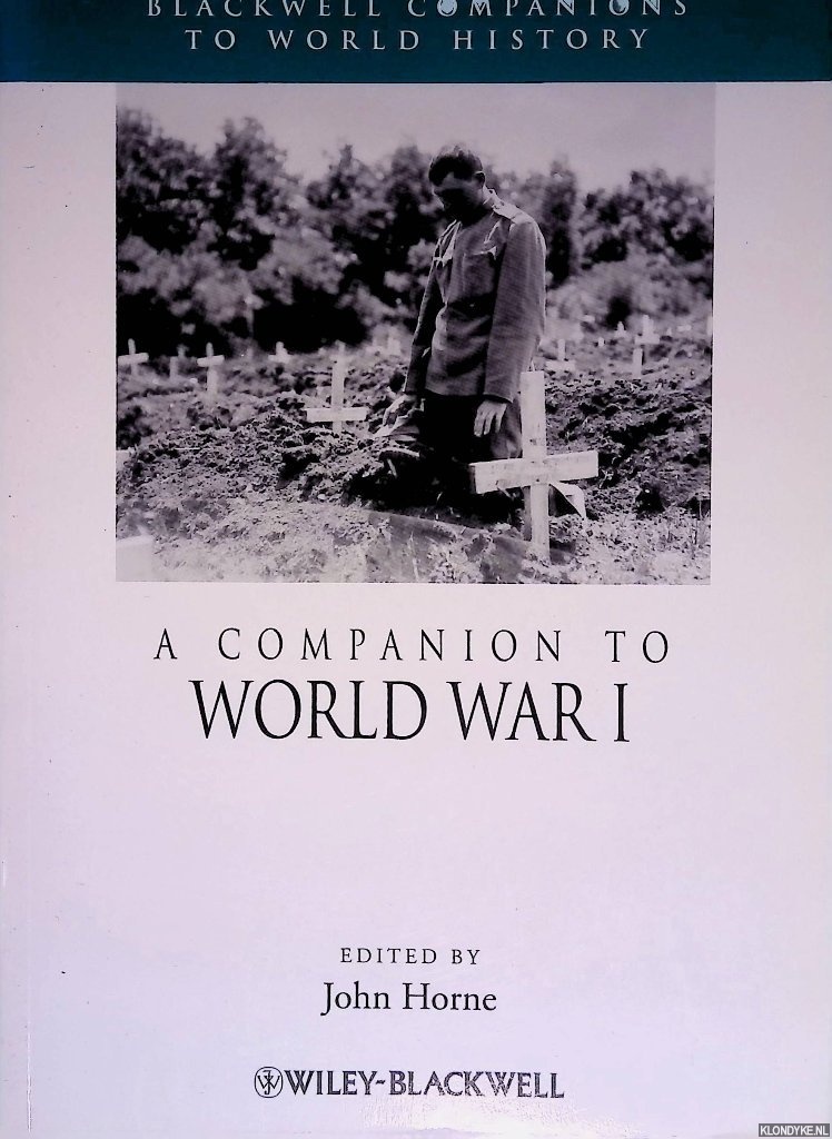 Horne, John (editor) - A Companion to World War I