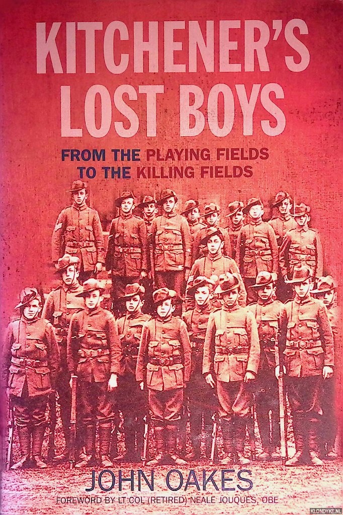 Oakes, John - Kitchener's Lost Boys: From the Playing Fields to the Killing Fields