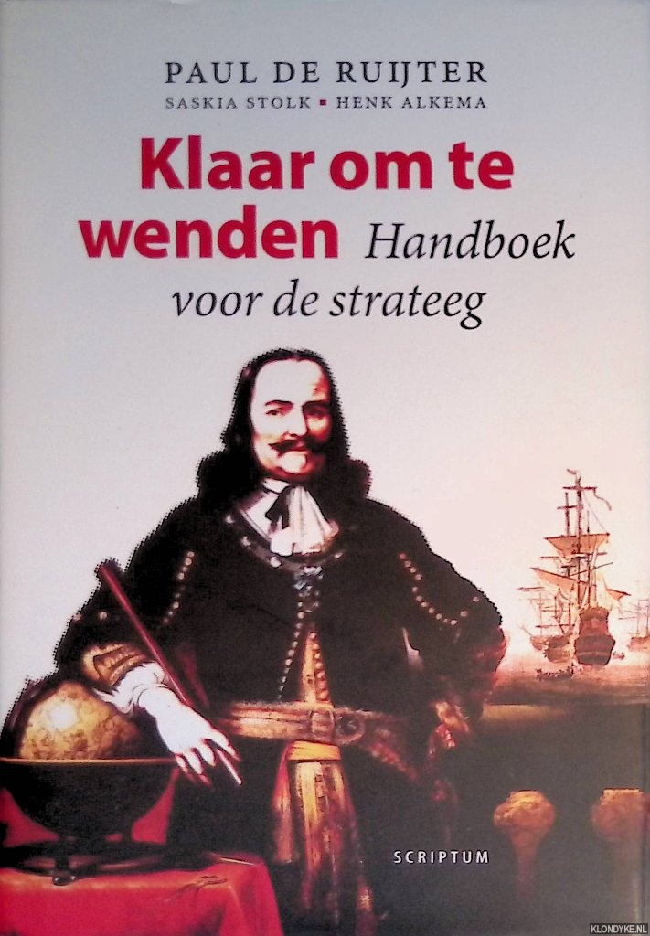Ruijter, Paul de - Klaar om te wenden: handboek voor de strateeg