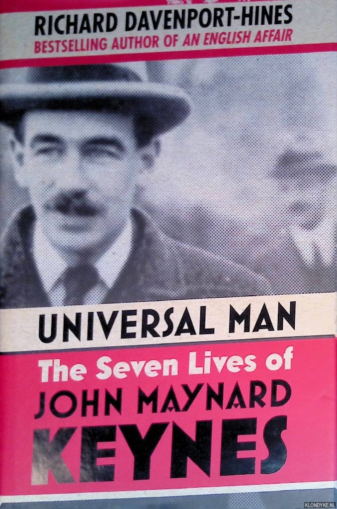 Davenport-Hines, Richard - Universal Man: The Seven Lives of John Maynard Keynes
