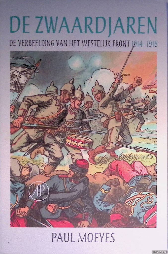 Moeyes, Paul - De zwaardjaren: de verbeelding van het westelijk front 1914-1918