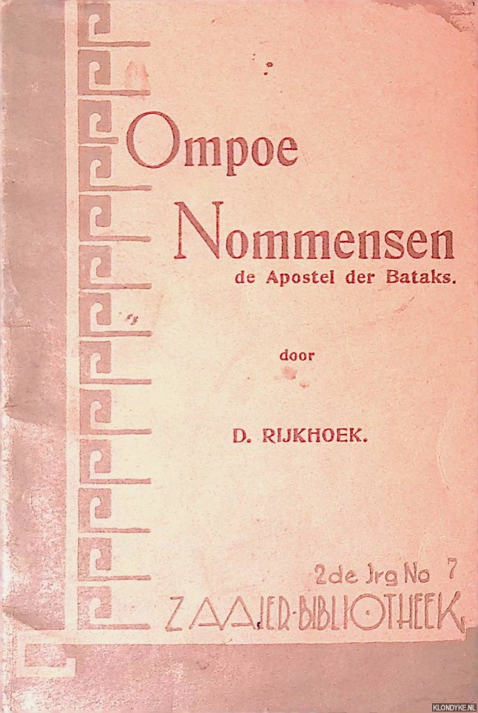 Rijkhoek, D. - Ompoe Nommensen: de apostel der Bataks