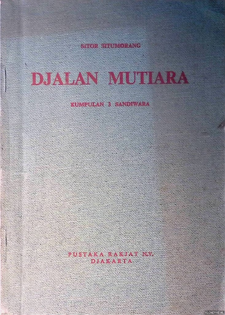Situmorang, Sitor - Djalan mutiara: kumpulan 3 sandiwara