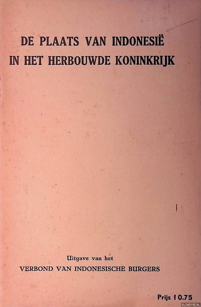 Diverse auteurs - De plaats van Indonesi in het herbouwde koninkrijk