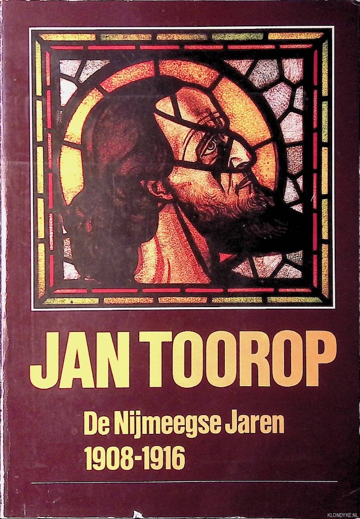 Lemmens, G.Th.M. - Jan Toorop: de Nijmeegse Jaren 1908-1916
