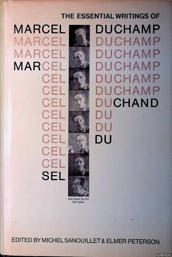 Sanouillet, Michel & Elmer Peterson (editors) - The Essential Writings of Marcel Duchamp