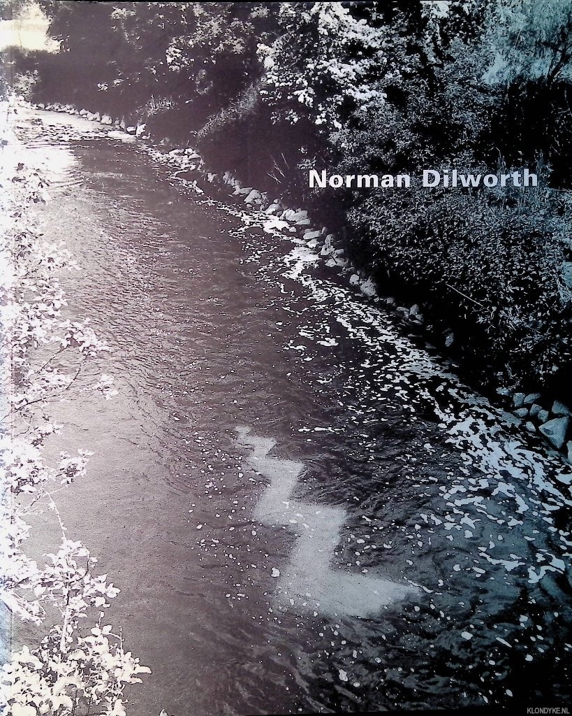 Boer, Cees de - Norman Dilworth: in the nature of things