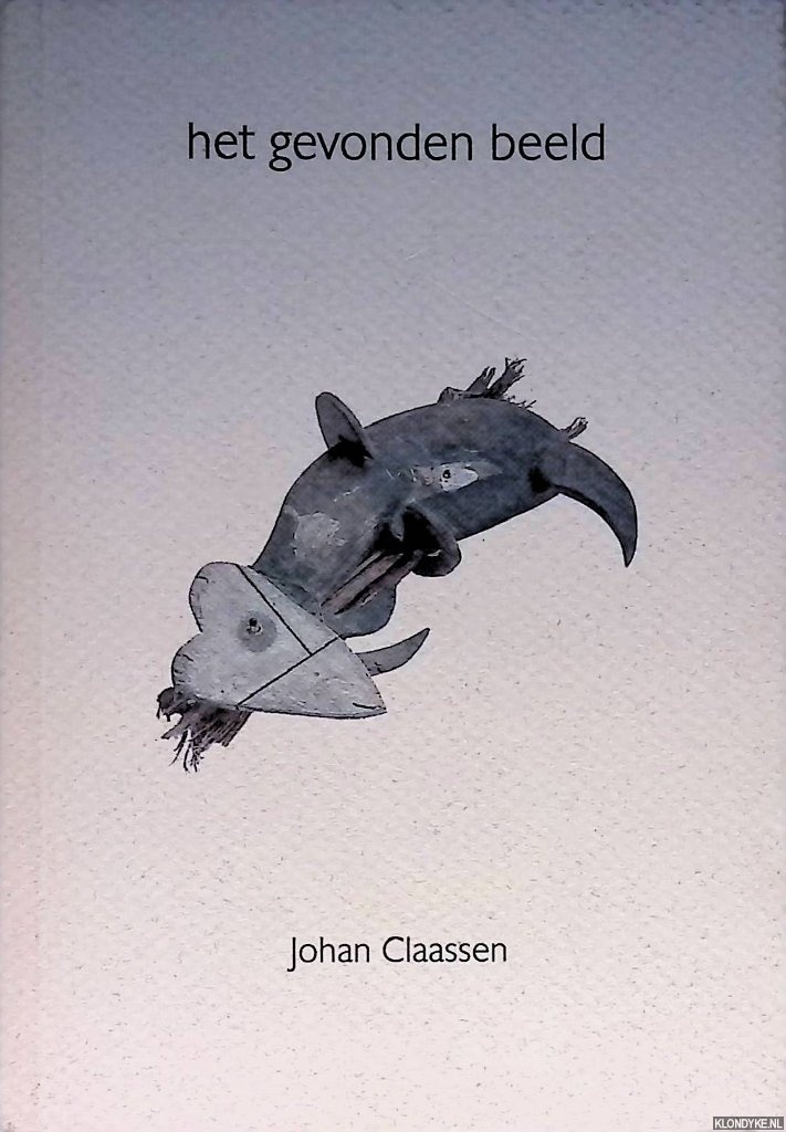 Claassen, Johan - Het gevonden beeld *GESIGNEERD*