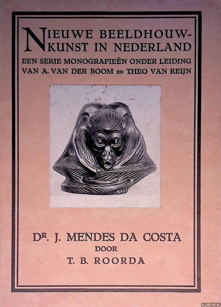 Roorda, T.B. - Nieuwe beeldhouwkunst in Nederland: Dr. J.Mendes da Costa