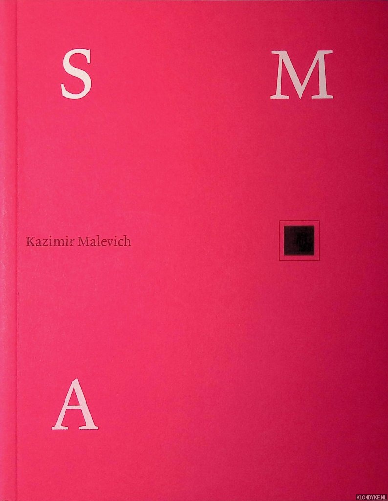 Imanse, Geurt - Kazimir Malevich 1878-1935: Tekeningen uit de collectie van de Khardzhiev-Chaga Kunststichting / Kazimir Malevich 1878-1935: Drawings from the Khardzhiev-Chaga Art Foundation