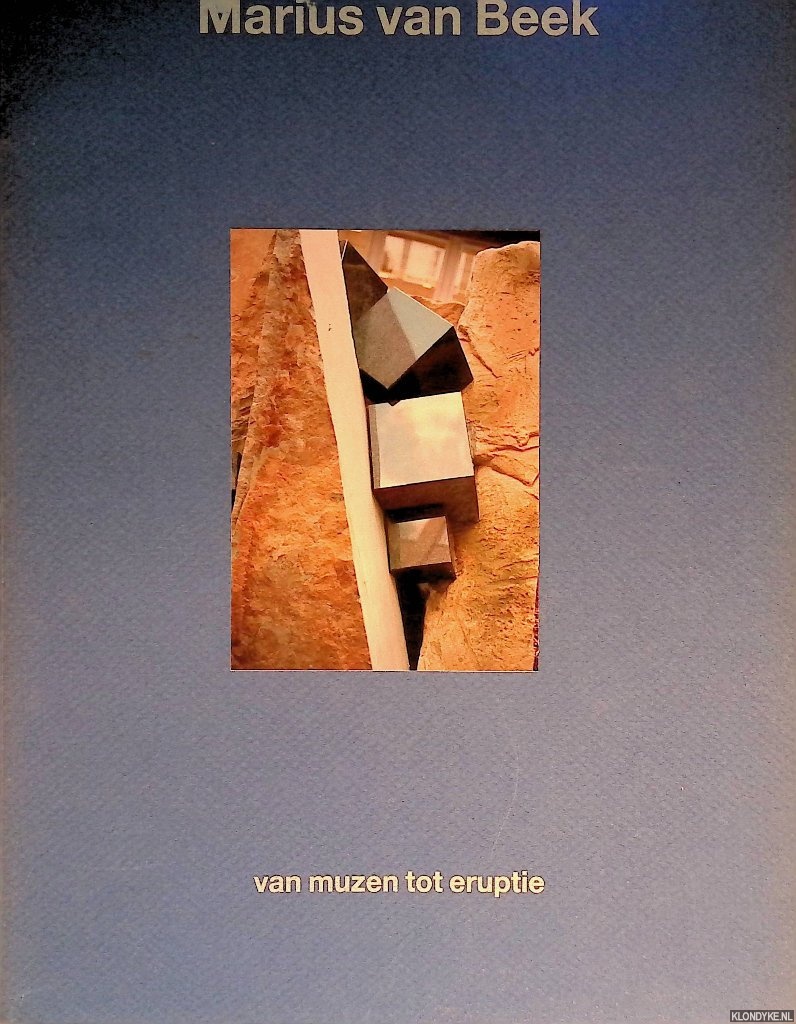 Slagter, Erik - Marius van Beek: van muzen tot eruptie