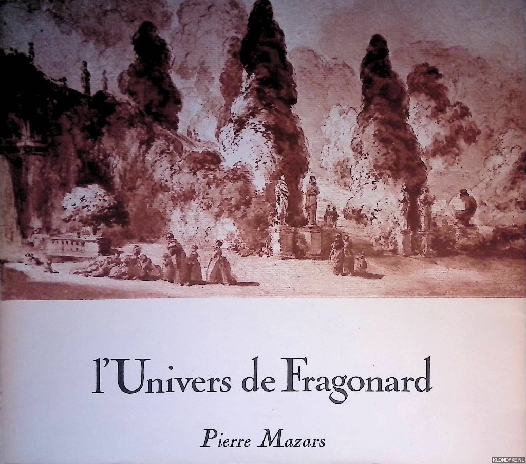 Mazars, Pierre - L'Univers de Fragonard