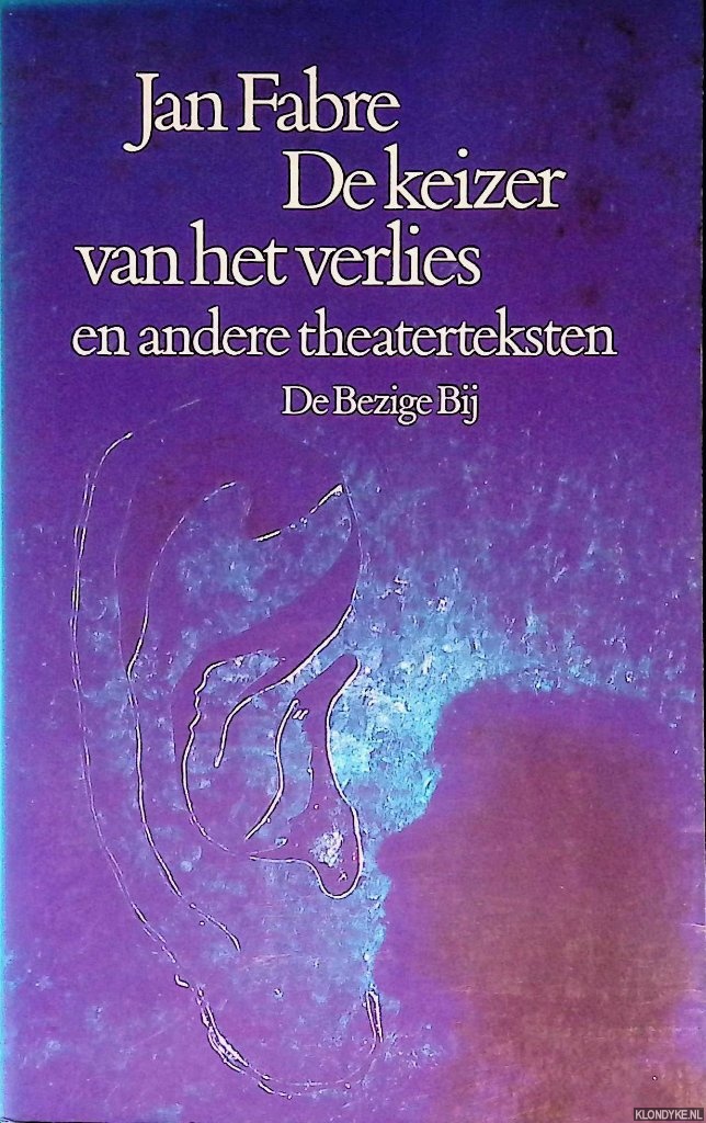 Fabre, Jan - De keizer van het verlies en andere theaterteksten