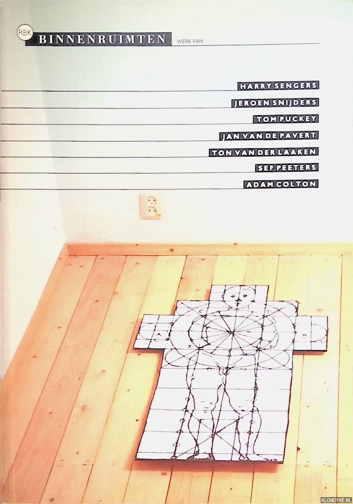 Burkom, Frans van & Riet de Leeuw - Binnenruimten: werk van Harry Sengers, Jeroen Snijders, Tom Puckey, Jan van de Pavert, Ton van der Laaken, Sef Peeters, Adam Colton