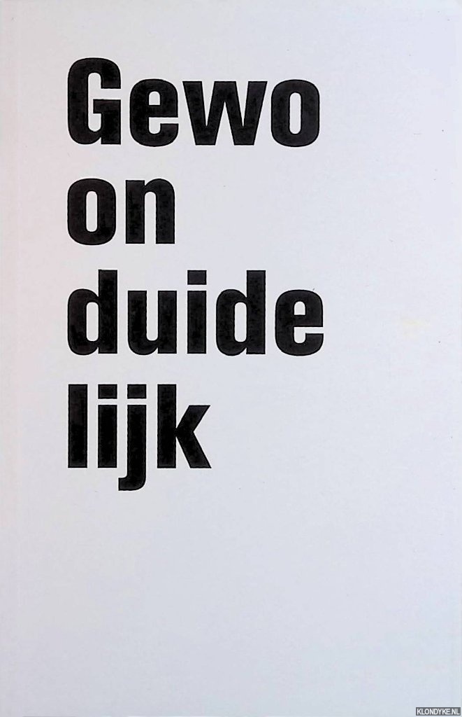Swarte, Suze - Gewoon duidelijk en elf andere kreten *GESIGNEERD*