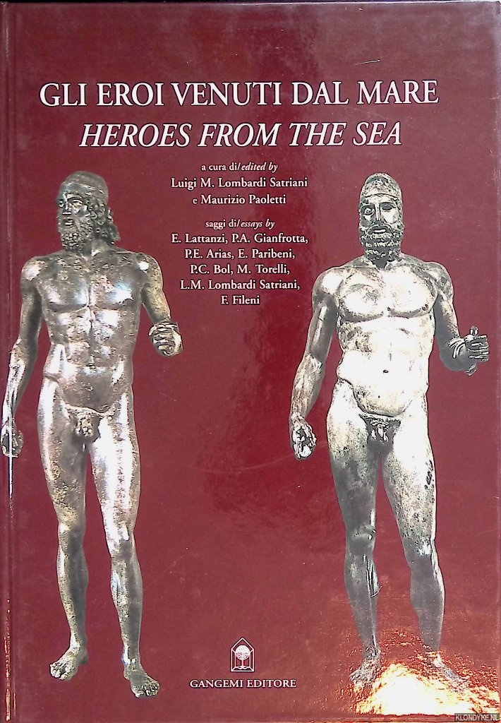Lombardi Satriani, Luigi M. & Maurizio Paoletti (editors) - Gli eroi venuti dal mare / Heroes From The Sea