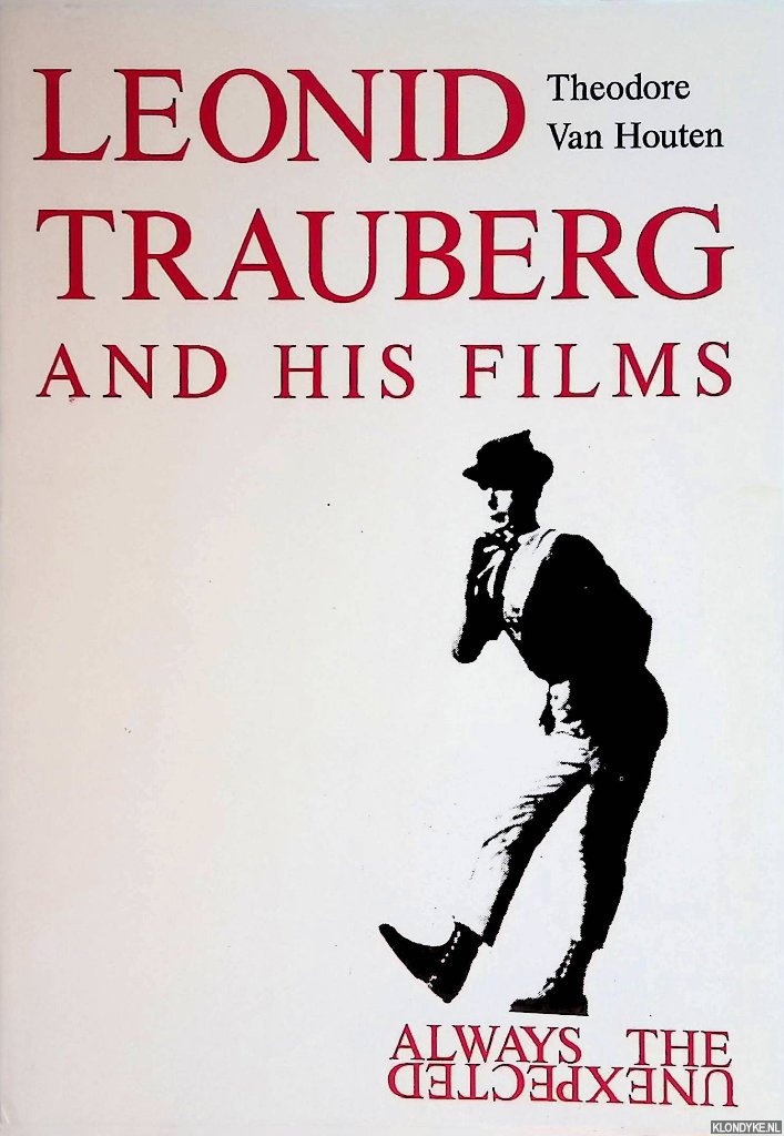 Houten, Theodore Van - Leonid Trauberg and his films: always the unexpected