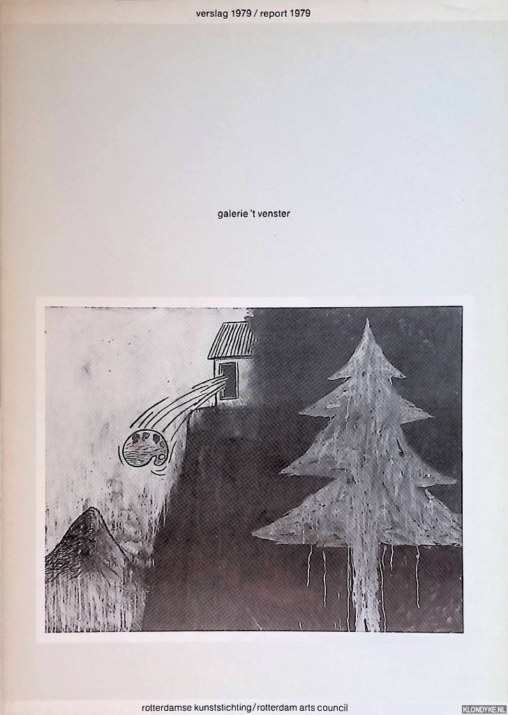 Oosterhof, Gosse (redactie) - Galerie 't Venster verslag 1979