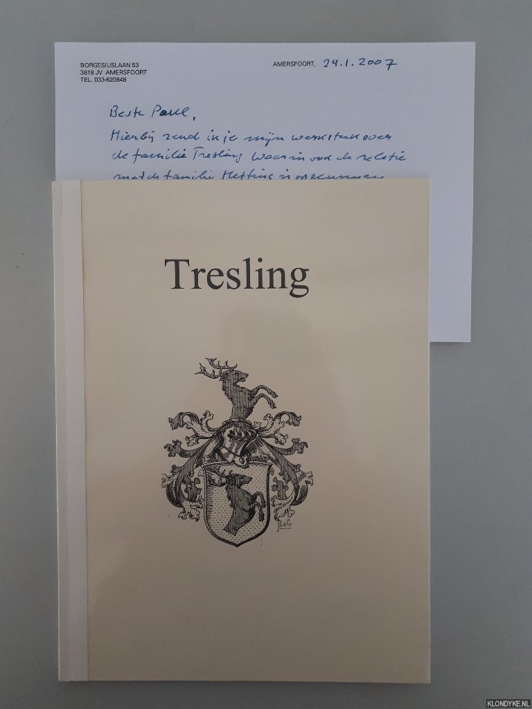Wagenaar, Johannes - Tresling kroniek: de oorsprong en afstamming van de familie Tresling. Zijn het Friezen of Groningers? *met GESIGNEERDE brief*