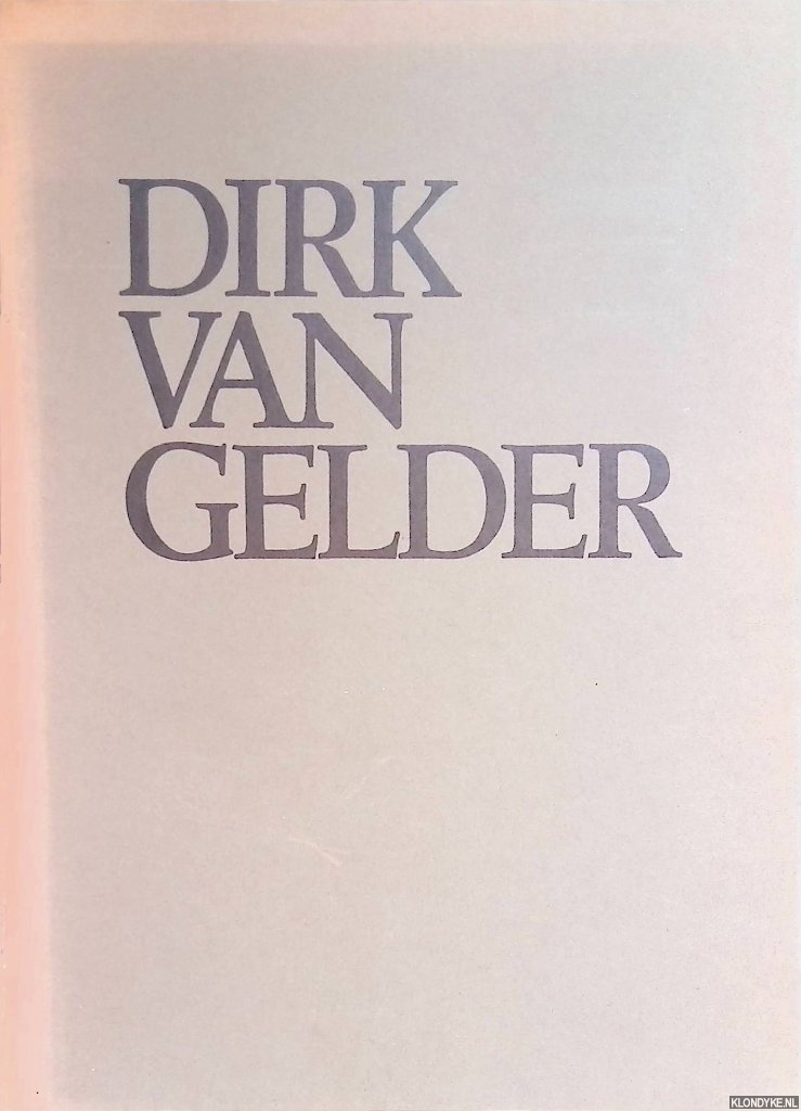 Diverse auteurs - Dirk van Gelder: Tekeningen en prenten
