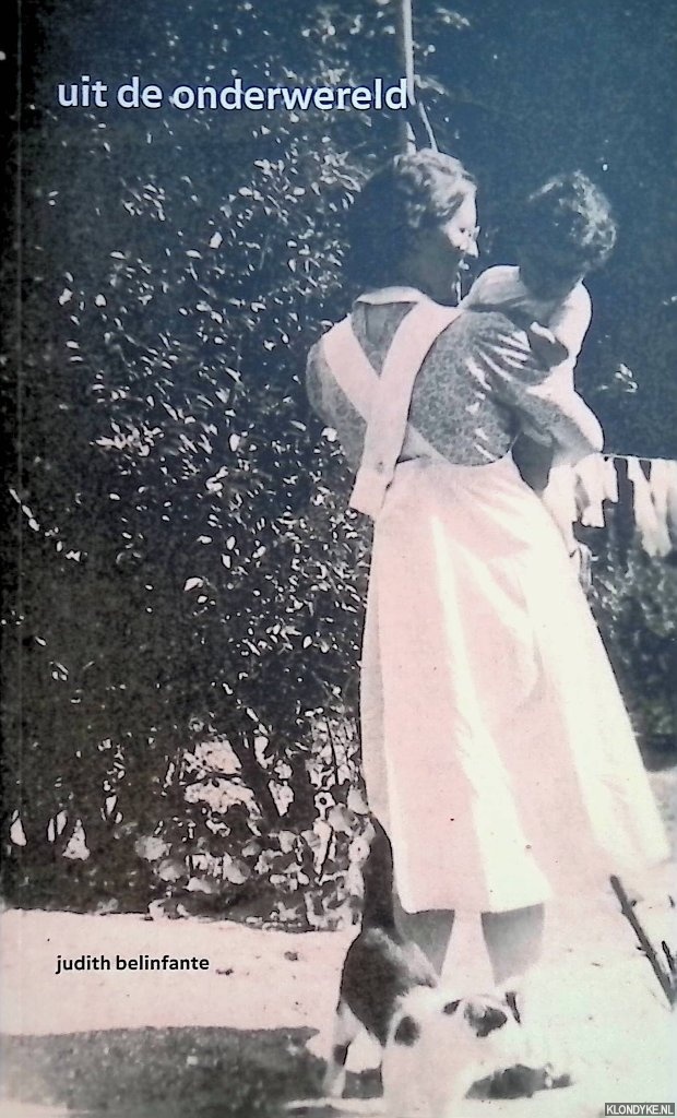 Belinfante, Judith - Uit de onderwereld