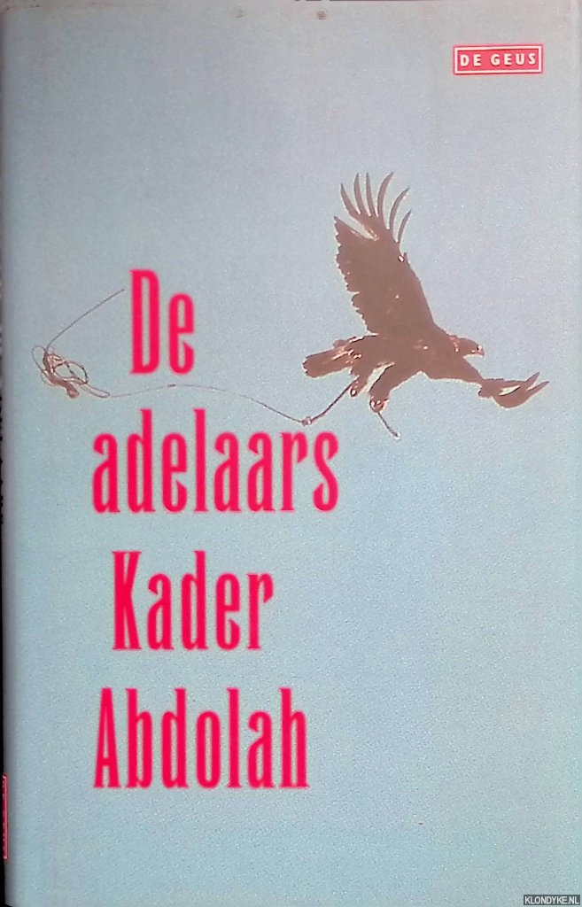 Abdolah, Kader - De adelaars