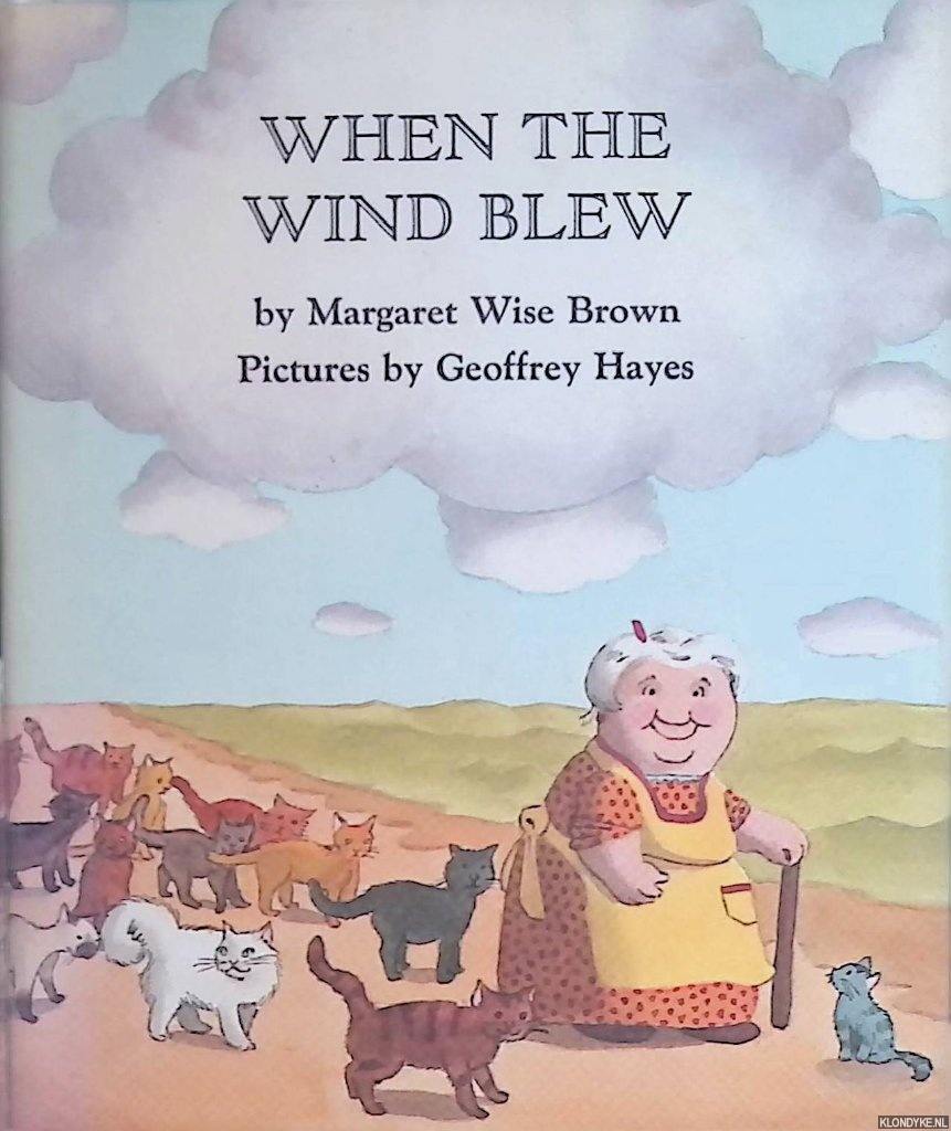 Brown, Margaret Wise & Geoffrey Hayes (pictures) - When the Wind Blew