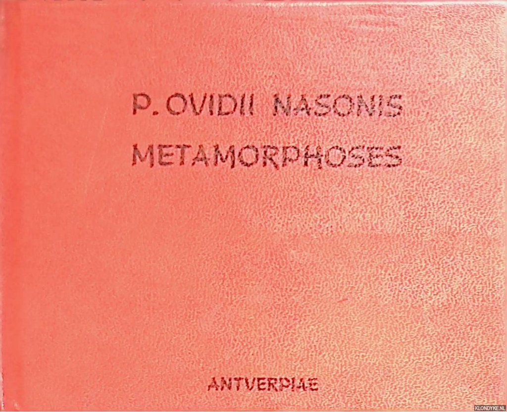 Ovidii Nasonis, P. - Metamorphoses