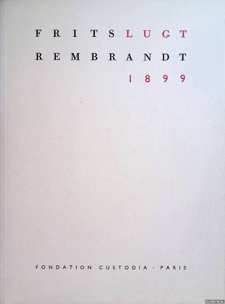 Lugt, Frits - Rembrandt 1899: biografie