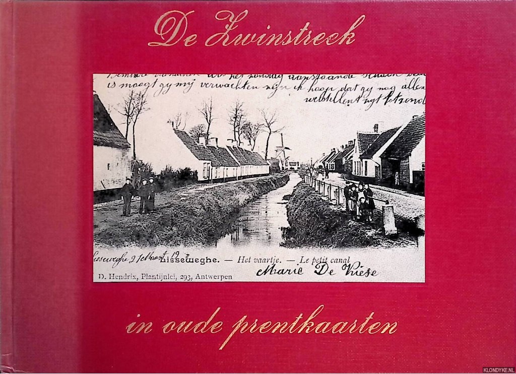 Braems, J.P. - De Zwinstreek in oude prentkaarten waarin afbeeldingen van Damme, Dudzele, Hoeke, Koolkerke, Lapscheure, Lissewege, Middelburg, Moerkerke, Oostkerke, Ramskapelle en Westkapelle