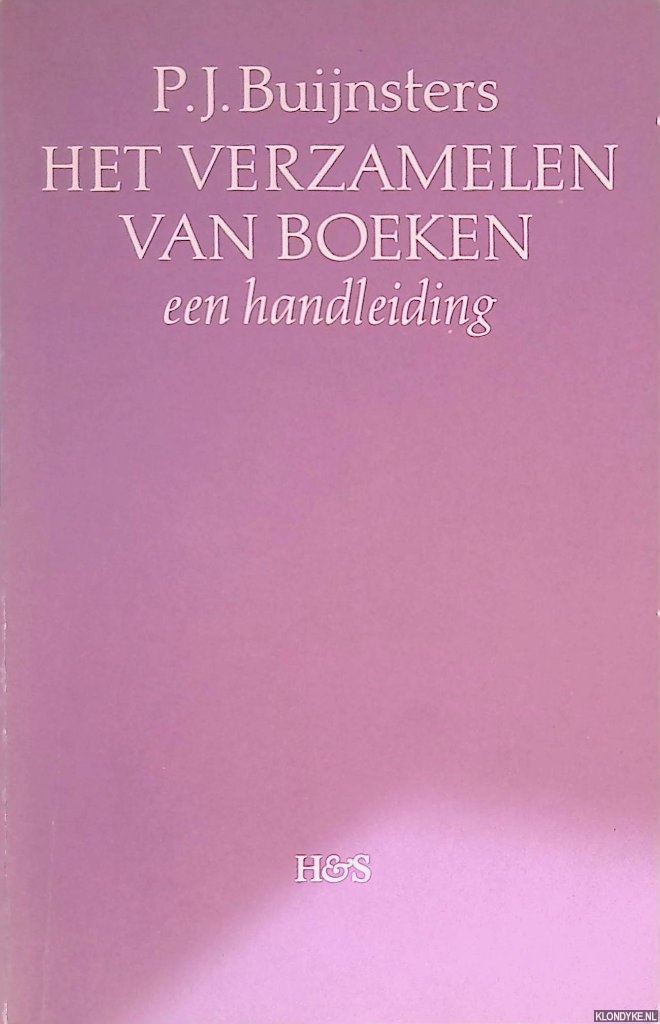 Buijnsters, P.J. - Het verzamelen van boeken: een handleiding