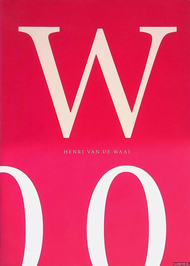 Ekkart, Rudi & Hestia Bavelaar & Rudi Fuchs - e.a. - Henri van de Waal. Bundel ter gelegenheid van zijn honderdste geboortedag 3 maart 1910 - 3 maart 2010