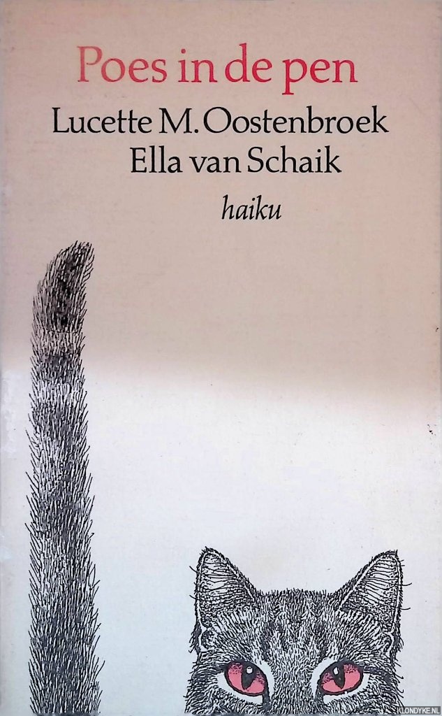 Oostenbroek, Lucette M. & Ella van Schaik - Poes in de pen: haiku *GESIGNEERD*