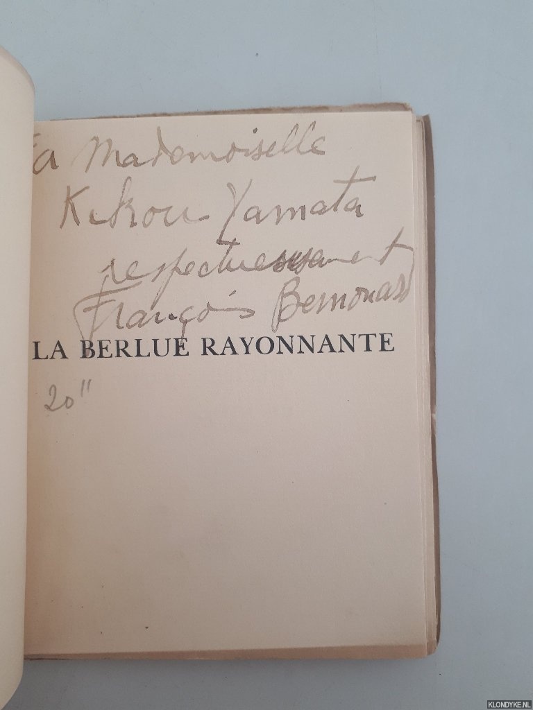Bernouard, Franois - La Berlue rayonnante: pomr *SIGNED*